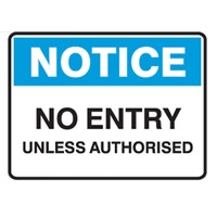 NOTICE NO ENTRY UNLESS.. 250X180 SS