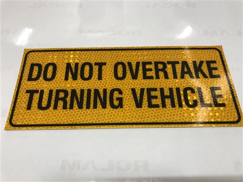 Truck Sign Do Not Overtake Turning Vehicle 300x125mm