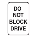T&P SIGN DO NOT BLOCK DRIVE 300X450 MTL