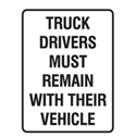 TRUCK DRIVERS MUST REMAIN..300X450 POLY