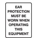 EAR PROTECTION MUST BE.. 250X180 SS