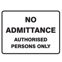 NO ADMITTANCE AUTORISED..600X450 POLY