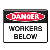 DANGER WORKERS BELOW 300X225 POLY