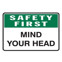 SAFETY FIRST MIND YOUR HEAD 600X450 POLY