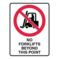 NO FORKLIFTS BEYOND.. 225X300 MTL