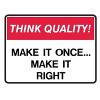 THINK QUALITY MAKE IT ONCE MAKE.. POLY