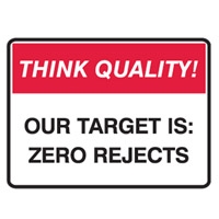 THINK QUALITY OUR TARGET IS ZERO.. POLY