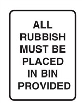 ALL RUBBISH MUST BE PLACED..300X450 POLY