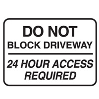 DO NOT BLOCK DRIVEWAY 24..