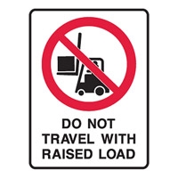DO NOT TRAVEL WITH RAISED..450X600 POLY