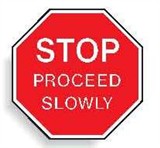 MULTI-WORD STOP SIGN STOP PROCEED SLOWLY