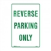 Reverse Parking Only Sign - 300x450mm MTL