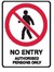 FLUTE PROH: NO ENTRY, AUTHORISED PERSONN