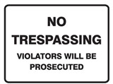 NO TRESPASSING VIOLATORS..