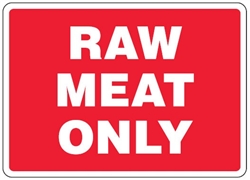 Hygiene & Food Sign Raw Meat Only , Safety Signs, Sold Per Sgn With Qty Of  1