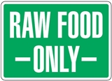 Hygiene & Food Sign Raw Food Only , Safety Signs, Sold Per Sgn With Qty Of  1