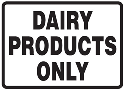 Hygiene & Food Sign Dairy Products Only , Safety Signs, Sold Per Sgn With Qty Of  1