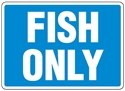 Hygiene & Food Sign Fish Only , Safety Signs, Sold Per Sgn With Qty Of  1