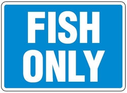 Hygiene & Food Sign Fish Only , Safety Signs, Sold Per Sgn With Qty Of  1