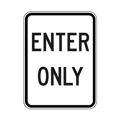 Car Park Signs - Enter Only Sign, Sold Per Each