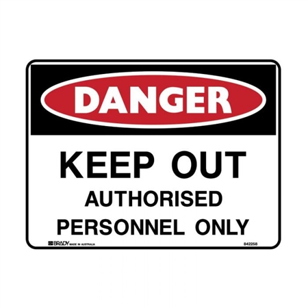 Danger Sign - Keep Out Authorised Personnel Only -  Multiple Options are Available