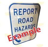 Semi-Custom Sign - Report Road Hazards VicRoads 1000x960mm Reflective on braced aluminium