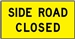 Side Road Closed Sign - Corflute 1200x600mm