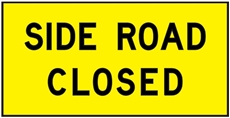 Side Road Closed Sign - Corflute 1200x600mm