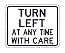 Turn Left At Any Time With Care