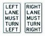 Left Lane Must Turn Left/Right Lane Must Turn Right L/R