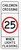 Children Crossing - Speed Limit 25 - When Lights Flashing