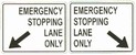 Emergency Stopping Lane Only L/R