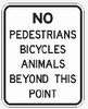 No Pedestrians, Bicycles, Animals Beyond This Point