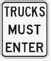 Trucks Must Enter