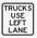 Trucks Use Left Lane