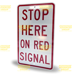 Stop Here on Red Signal