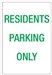 Residents Parking Only - Traffic & Parking Sign