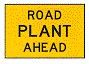 Road Plant Ahead