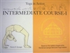 Yoga in Action: Intermediate Course I