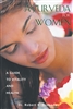 AYURVEDA FOR WOMEN by Dr. Robert E. Svoboda