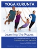 Yoga Kurunta: Learning the Ropes