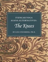 Iyengar Yoga Asana Alternatives: The Knees (2015)