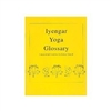 IYENGAR YOGA GLOSSARY by Bobby Clennell