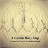 A COSMIC BODY MAP by Bobby Clennell.