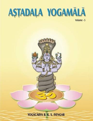 Astadala Yogamala Volume V by B.K.S Iyengar