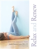 Relax and Renew: Restful Yoga for Stressful Times