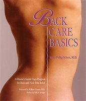Back Care Basics: A Doctor's Gentle Yoga Program for Back and Neck Pain Relief by Mary Pullig Schatz, M.D
