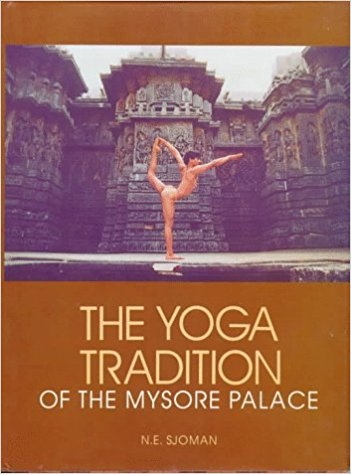 THE YOGA TRADITION OF THE MYSORE PALACE