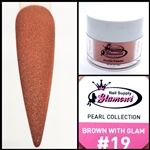 Glamour PEARL Acrylic collection BROWN WITH GLAM 1 oz #19