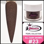 Glamour PEARL Acrylic collection ALL DARK BROWN 1 oz #23